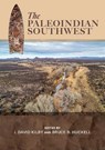 The Paleoindian Southwest - J. David Kilby ; Bruce B. Huckell - 9781647692605