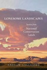 Lonesome Landscapes - Andrew Gulliford - 9781647692773
