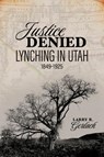 Justice Denied - Larry Gerlach - 9781647693152