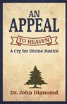 An Appeal to Heaven - John Diamond - 9781647735920