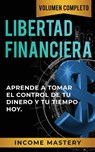 Libertad Financiera - Income Mastery - 9781647770136