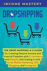 Dropshipping - Income Mastery - 9781647771041