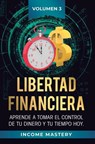 Libertad Financiera - Income Mastery - 9781647771386