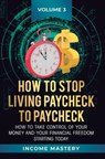 How to Stop Living Paycheck to Paycheck - Phil Wall - 9781647772291