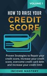 How to Raise Your Credit Score - Phil Wall - 9781647772321