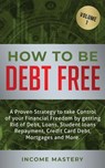 How to be Debt Free - Phil Wall - 9781647772444