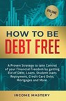 How to be Debt Free - Phil Wall - 9781647772475