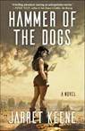 Hammer of the Dogs - Jarret Keene - 9781647791278