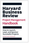 Harvard Business Review Project Management Handbook - Antonio Nieto-Rodriguez - 9781647821258