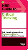 HBR Guide to Critical Thinking - Harvard Business Review - 9781647824464