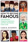How to Become Famous - Cass R. Sunstein - 9781647825362