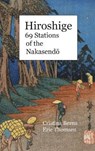 HIROSHIGE 69 STATIONS OF THE N - BERNA,  Cristina ; Thomsen, Eric - 9781647863791