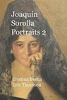 Joaquín Sorolla Portraits 2 - BERNA,  Cristina ; Thomsen, Eric - 9781647868758