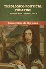 Theologico-Political Treatise - (Complete - Benedictus De Spinoza - 9781647990756