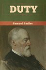 Duty - Samuel Smiles - 9781647991982