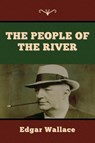 The People of the River - Edgar Wallace - 9781647998066