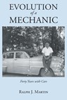 Evolution of a Mechanic - Ralph J Martin - 9781648013911