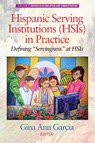 Hispanic Serving Institutions (HSIs) in Practice - Gina Ann Garcia - 9781648020162