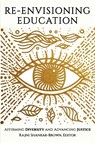 Re-Envisioning Education - Rajni Shankar-Brown - 9781648028441