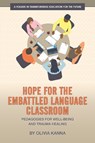 Hope for the Embattled Language Classroom - Olivia Kanna - 9781648028564
