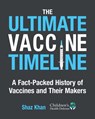 The Ultimate Vaccine Timeline - Shaz Khan - 9781648210679