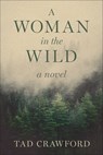 A Woman in the Wild - Tad Crawford - 9781648211126