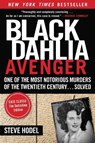 Black Dahlia Avenger: Case Closed: The Definitive Edition - Steve Hodel - 9781648212116
