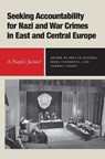 Seeking Accountability for Nazi and War Crimes in East and Central Europe - Professor Eric Le Bourhis ; Professor Irina Tcherneva ; Professor Vanessa Voisin - 9781648250415