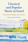 Classical and Popular Music in Israel - Dr Malcolm Miller - 9781648251115