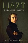 Liszt and Virtuosity - Robert Doran - 9781648251146