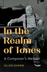 In the Realm of Tones - Allen Shawn - 9781648251177