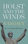Holst and the Winds - Professor Emeritus Jon Ceander Mitchell - 9781648251313