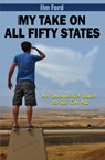 My Take on All 50 States - Jim Ford - 9781648260919