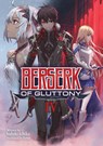 Berserk of Gluttony (Light Novel) Vol. 4 - Isshiki Ichika - 9781648273384