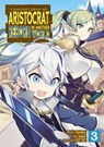 Chronicles of an Aristocrat Reborn in Another World (Manga) Vol. 3 - Yashu - 9781648275661