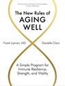 The New Rules of Aging Well - Frank Lipman, MD ; Danielle Claro - 9781648290107