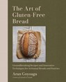 The Art of Gluten-Free Bread - Aran Goyoaga - 9781648292026