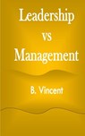 Leadership vs Management - B Vincent - 9781648304248