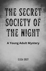 The Secret Society of the Night - Eliza Grey - 9781648305108