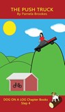 The Push Truck Chapter Book - Pamela Brookes - 9781648310225