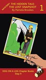 The Hidden Tale 1 (The Lost Snapshot) Chapter Book - Pamela Brookes - 9781648310508
