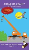 Crane Or Crane? - Pamela Brookes - 9781648310751