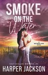 Smoke on the Water - Harper Jackson ; Kait Nolan - 9781648351693