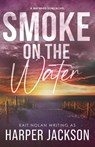Smoke on the Water - Harper Jackson ; Kait Nolan - 9781648351730