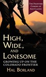 High, Wide and Lonesome - Hal Borland - 9781648371950