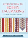An Introduction to Bobbin Lace Making - Rosemary Shepherd - 9781648373879