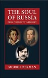 The Soul of Russia - Morris Berman - 9781648373916