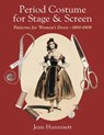 Period Costume for Stage & Screen - Jean Hunnisett ; Janette Haslam - 9781648374258
