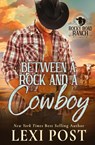 Between a Rock and a Cowboy - Lexi Post - 9781648396465