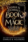 Holmberg, C: Charlie N. Holmberg's Book of Magic - Charlie N. Holmberg - 9781648397042